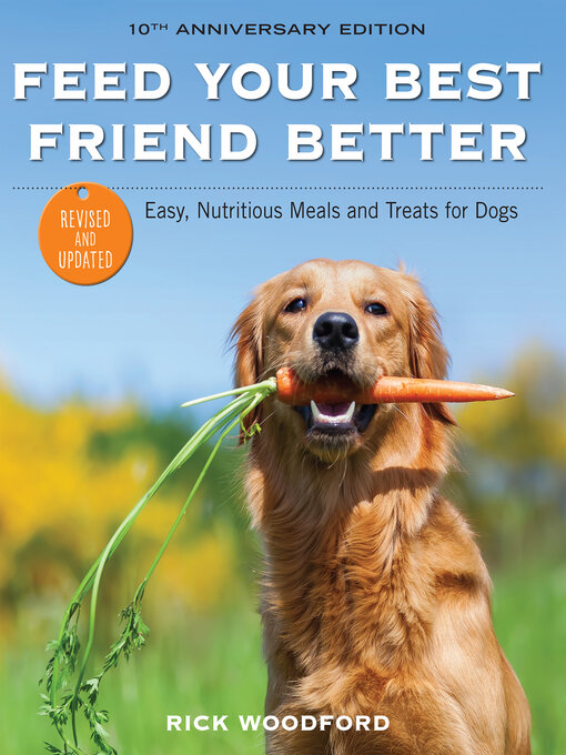 Title details for Feed Your Best Friend Better by Rick Woodford - Available